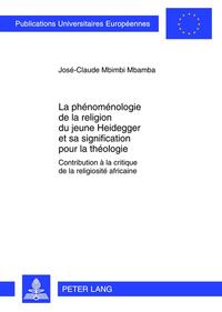 Vorderes Coverbild La phénoménologie de la religion du jeune Heidegger et sa signification pour la théologie