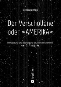 Vorderes Coverbild Der Verschollene oder >AMERIKA<