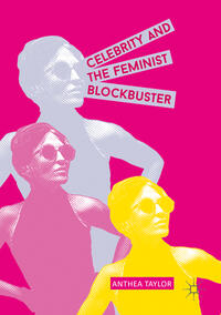 Vorderes Coverbild Celebrity and the Feminist Blockbuster