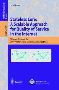 Vorderes Coverbild Stateless Core: A Scalable Approach for Quality of Service in the Internet