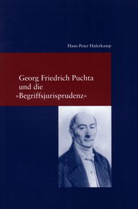 Vorderes Coverbild Georg Friedrich Puchta und die "Begriffsjurisprudenz"