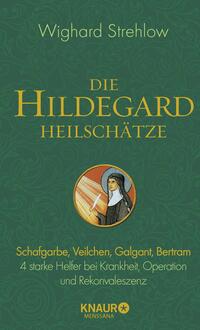 Vorderes Coverbild Die Hildegard-Heilschätze