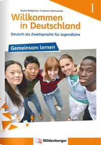 Vorderes Coverbild Willkommen in Deutschland – Deutsch als Zweitsprache für Jugendliche, Gemeinsam Lernen I