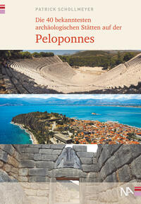 Vorderes Coverbild Die 40 bekanntesten archäologischen Stätten auf der Peloponnes