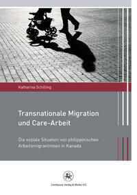 Vorderes Coverbild Transnationale Migration und Care-Arbeit
