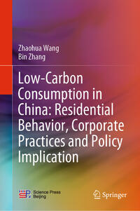 Vorderes Coverbild Low-Carbon Consumption in China: Residential Behavior, Corporate Practices and Policy Implication