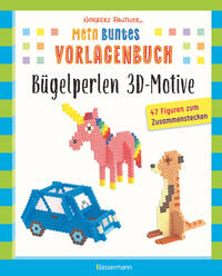 Vorderes Coverbild Mein buntes Vorlagenbuch: Bügelperlen 3D-Motive. 47 Figuren zum Zusammenstecken