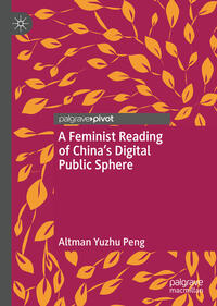Vorderes Coverbild A Feminist Reading of China’s Digital Public Sphere