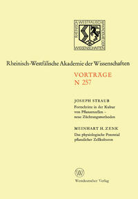 Vorderes Coverbild Fortschritte in der Kultur von Pfanzenzellen — neue Züchtungsmethoden. Das physiologische Potential pflanzlicher Zellkulturen