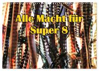 Vorderes Coverbild Alle Macht für Super Acht (Wandkalender 2026 DIN A3 quer), CALVENDO Monatskalender