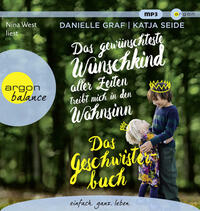 Vorderes Coverbild Das gewünschteste Wunschkind aller Zeiten treibt mich in den Wahnsinn