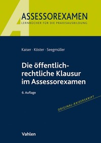 Vorderes Coverbild Assessorexamen / Die öffentlich-rechtliche Klausur im Assessorexamen