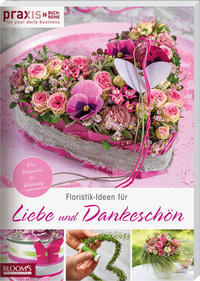 Vorderes Coverbild Floristik-Ideen für Liebe und Dankeschön