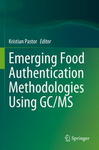 Vorderes Coverbild Emerging Food Authentication Methodologies Using GC/MS