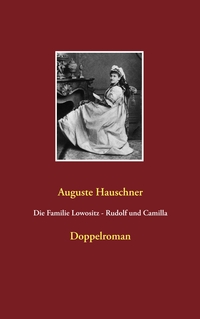 Vorderes Coverbild Die Familie Lowositz - Rudolf und Camilla