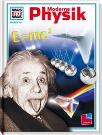 Vorderes Coverbild Was ist was, Band 079: Moderne Physik