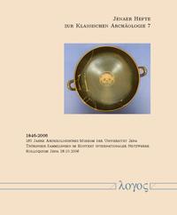 Vorderes Coverbild 1846-2006 - 160 Jahre Archäologisches Museum der Universität Jena. Thüringer Sammlungen im Kontext internationaler Netzwerke.