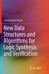 Vorderes Coverbild New Data Structures and Algorithms for Logic Synthesis and Verification