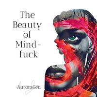 Vorderes Coverbild The Beauty of Mindfuck