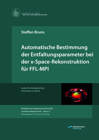 Vorderes Coverbild Automatische Bestimmung der Entfaltungsparameter bei der x-Space-Rekonstruktion für FFL-MPI