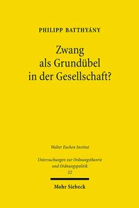 Vorderes Coverbild Zwang als Grundübel in der Gesellschaft?