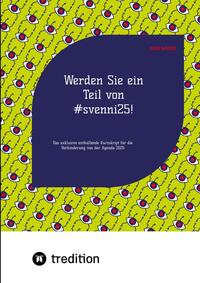 Vorderes Coverbild Werden Sie ein Teil von #svenni25!