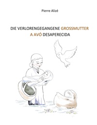 Vorderes Coverbild Die verlorengegangene Grossmutter (in Deutsch-Portugiesisch)