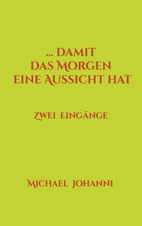 Vorderes Coverbild ...damit das Morgen eine Aussicht hat