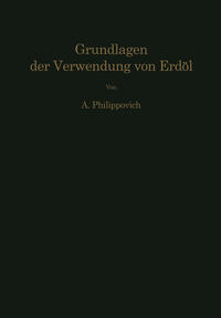 Vorderes Coverbild Chemisch-physikalische Grundlagen der Verwendung von Erdöl und seinen Produkten
