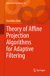 Vorderes Coverbild Theory of Affine Projection Algorithms for Adaptive Filtering