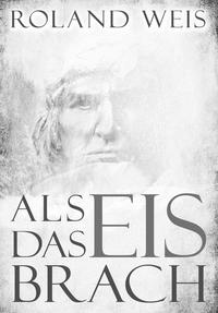 Vorderes Coverbild Als das Eis brach