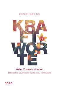 Vorderes Coverbild Kraftworte - Voller Zuversicht leben
