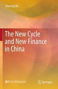 Vorderes Coverbild The New Cycle and New Finance in China