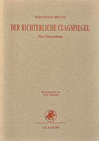 Vorderes Coverbild Sebastian Brant. Der richterliche Clagspiegel