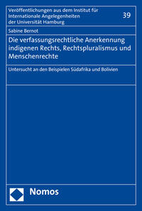 Vorderes Coverbild Die verfassungsrechtliche Anerkennung indigenen Rechts, Rechtspluralismus und Menschenrechte