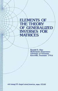 Vorderes Coverbild Elements of the Theory of Generalized Inverses of Matrices