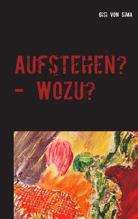 Vorderes Coverbild Aufstehen? - Wozu?