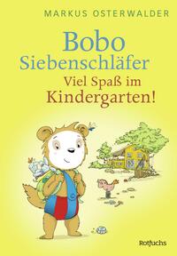 Vorderes Coverbild Bobo Siebenschläfer: Viel Spaß im Kindergarten!