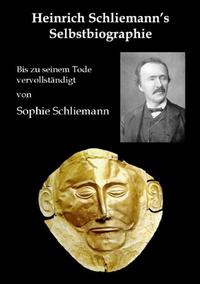 Vorderes Coverbild Heinrich Schliemann's Selbstbiographie