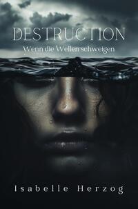 Vorderes Coverbild Destruction: Wenn die Wellen schweigen