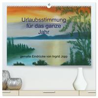 Vorderes Coverbild Urlaubsstimmung für das ganze Jahr (hochwertiger Premium Wandkalender 2025 DIN A2 quer), Kunstdruck in Hochglanz
