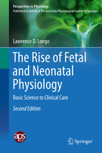 Vorderes Coverbild The Rise of Fetal and Neonatal Physiology