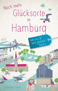 Vorderes Coverbild Noch mehr Glücksorte in Hamburg