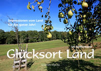 Vorderes Coverbild Glücksort Land (Jahresbegleiter, DIN A5)