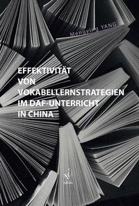 Vorderes Coverbild Effektivität von Vokabellernstrategien im DaF-Unterricht in China