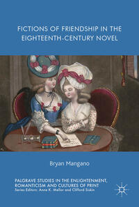 Vorderes Coverbild Fictions of Friendship in the Eighteenth-Century Novel