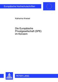 Vorderes Coverbild Die Europäische Privatgesellschaft (SPE) im Konzern