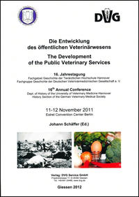 Vorderes Coverbild Die Entwicklung des öffentlichen Veterinärwesens - 16. Jahrestagung der DVG-Fachgruppe Geschichte