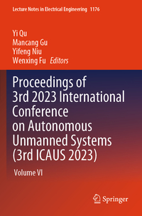 Vorderes Coverbild Proceedings of 3rd 2023 International Conference on Autonomous Unmanned Systems (3rd ICAUS 2023)