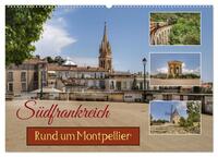 Vorderes Coverbild Südfrankreich - Rund um Montpellier (Wandkalender 2025 DIN A2 quer), CALVENDO Monatskalender